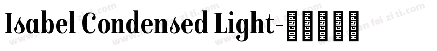 Isabel Condensed Light字体转换